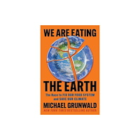 Simon & Schuster We Are Eating the Earth (inbunden, eng)