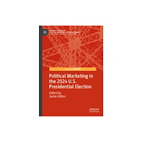 Springer International Publishing AG Political Marketing in the 2024 U.S. Presidential Election (inbunden, eng)