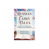 Double 9 Books LLP Russian Fairy Tales a Choice Collection of Muscovite Folk-Lore (häftad, eng)