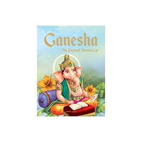 Prakash Books Ganesha: The Elephant Headed God (inbunden, eng)