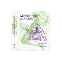 Cannibal/Hannibal Publishers Michelangelo and Men (inbunden, eng)