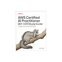 O'Reilly Media AWS Certified AI Practitioner (AIF-C01) Study Guide (häftad, eng)