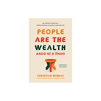Tyndale House Publishers People Are the Wealth (inbunden, eng)