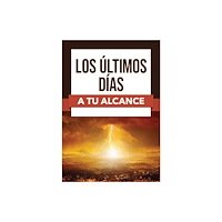 Rose Publishing Los ultimos dias a tu alcance (häftad, spa)