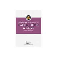 Liturgical Press Encountering the God of Faith, Hope, and Love in the Bible (häftad, eng)