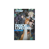 Little, Brown & Company Demon Lord 2099, Vol. 4 (light novel) (häftad, eng)