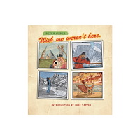 Fantagraphics Wish We Weren't Here (inbunden, eng)