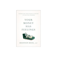 Greenleaf Book Group LLC Your Money Has Feelings (häftad, eng)