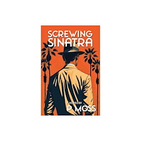 Idea & Design Works Screwing Sinatra (häftad, eng)