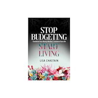 Post Hill Press Stop Budgeting, Start Living (häftad, eng)