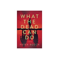 Crooked Lane Books What the Dead Can Do (inbunden, eng)