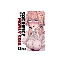 Seven Seas Entertainment, LLC Sacrifice of My Manly Soul Vol. 1 (häftad, eng)