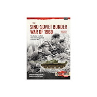Helion & Company The Sino-Soviet Border War of 1969 Volume 1 (häftad, eng)
