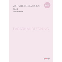 Ingela Fredriksson Aktivitetsledarskap 1, lärarhandledning, Gy25 (bok, spiral)