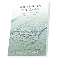 Thomas Moore Writing in the sand - jesus, spirituality and the soul of the gospels (häftad, eng)