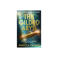 Rebecca Thorne This Gilded Abyss (häftad, eng)