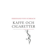 Ferdinand von Schirach Kaffe och cigaretter (pocket)