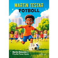 Martin Mutumba Martin testar fotboll (inbunden)