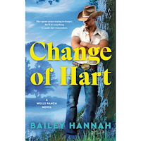 Bailey Hannah Change of Hart: A Wells Ranch Novel (häftad, eng)