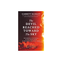 Garrett M. Graff The Devil Reached Toward the Sky (häftad, eng)