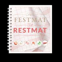Monica Zetterlund Från Festmat till Restmat (bok, spiral)