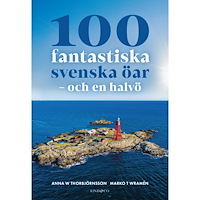 Lind & Co 100 fantastiska svenska öar : och en halvö (inbunden)
