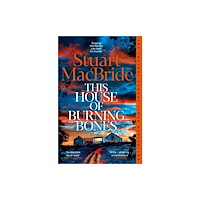 Stuart MacBride This House of Burning Bones (pocket, eng)