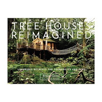 E. Ashley Rooney Tree houses reimagined - luxurious retreats for tranquility and play (inbunden, eng)