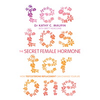 Kathy Maupin Secret female hormone - how testosterone replacement can change your life (häftad, eng)