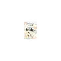 Markus Zusak Bridge of clay (inbunden, eng)