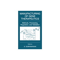 Springer Science+Business Media Manufacturing of Gene Therapeutics (inbunden, eng)