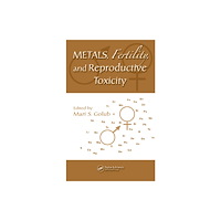 Taylor & francis ltd Metals, Fertility, and Reproductive Toxicity (inbunden, eng)