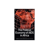 Taylor & francis ltd The Political Economy of AIDS in Africa (häftad, eng)
