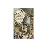 University of Pittsburgh Press Science, Religion, and the Protestant Tradition (häftad, eng)