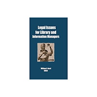 Taylor & francis inc Legal Issues for Library and Information Managers (inbunden, eng)