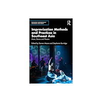 Taylor & francis ltd Improvisation Methods and Practices in Southeast Asia (häftad, eng)