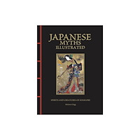 Amber Books Ltd Japanese Myths Illustrated (inbunden, eng)