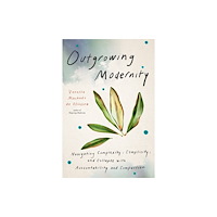 North Atlantic Books,U.S. Outgrowing Modernity (häftad, eng)