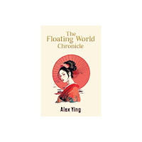 Austin Macauley Publishers The Floating World Chronicle (häftad, eng)