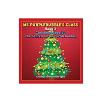 Austin Macauley Publishers Ms Purplebubble’s Class - Book 3 (inbunden, eng)