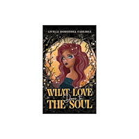 Austin Macauley Publishers What Love Does to the Soul (häftad, eng)