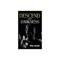 Austin Macauley Publishers Descend into Darkness (häftad, eng)