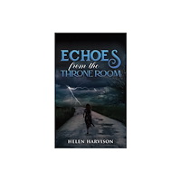 Austin Macauley Publishers Echoes from the Throne Room (häftad, eng)