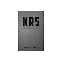 Austin Macauley Publishers KR5 (King Richard the Fifth) (häftad, eng)