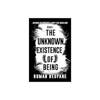 Austin Macauley Publishers Book 1: The Unknown Existence of Being (häftad, eng)