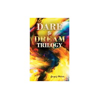 Austin Macauley Publishers Dare to Dream Trilogy (inbunden, eng)