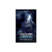 Austin Macauley Publishers A Boy Named Orion: The Storm Stone (häftad, eng)