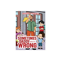 Austin Macauley Publishers Sometimes Daddy Gets It Wrong (häftad, eng)