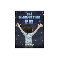 Austin Macauley Publishers The Manifesting Kid (häftad, eng)