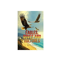 Austin Macauley Publishers Eagles, Doves and Vultures (häftad, eng)